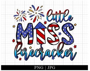 Little Miss Firecracker Png 4th Of July Png Usa Flag Png American Patriotic Png