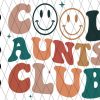 Cool Aunts Club Svg file