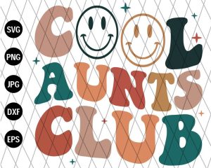 Cool Aunts Club Svg file