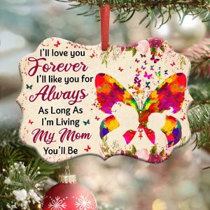 Mom Gift I Will Love You Forever Ornament PNG