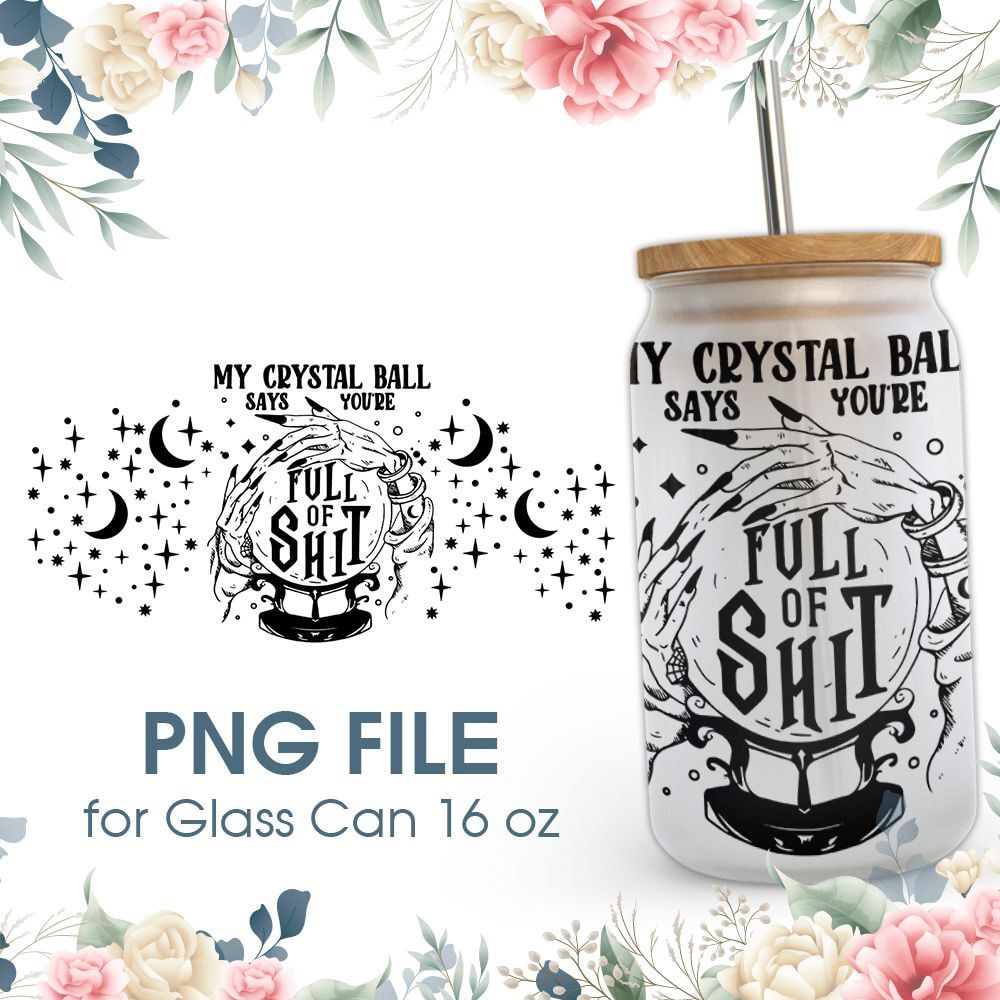 My Crystal Ball 16 Oz Glass Can Png File My Crystal Ball 16 Oz Glass Can Png File