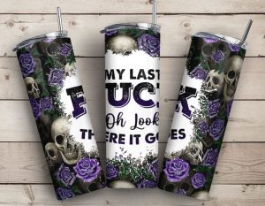 My Last Fuck Skull Purple Tumbler Png