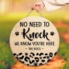 No Need To Knock We Know Youre Here Love The Dogs Round Door Hanger Png