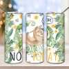 Nope Not Today Sloth Tumbler Png