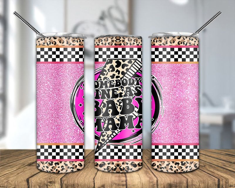 Somebodys Fine Ass Baby Mama Tumbler Png Somebodys Fine Ass Baby Mama Tumbler Png