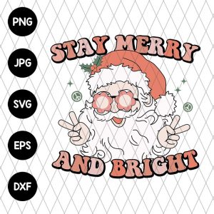 Stay Merry And Bright Santa Retro Svg file