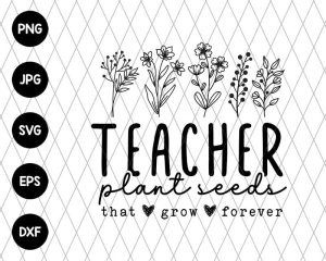Teacher Plant Seeds Svg File