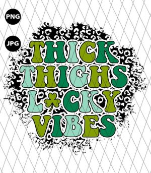 Thick Thighs Lucky Vibes Png