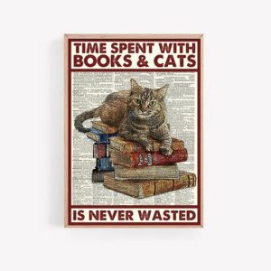 Time spent with books and cats is never wasted poster