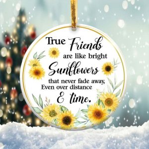 True Friends are Like Sunflowers Ornament Png - Customvouge
