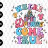 Where Dreams Come True Svg File 2
