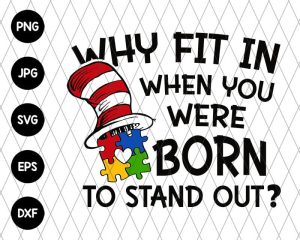 Why Fit In When You Were Born To Stand Out Svg File