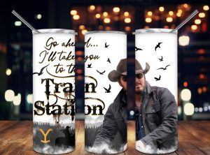 Yellowstone Go Ahead Ill Take You To The Train Station Tumbler Png 20oz Skinny Tumbler Png