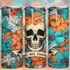You Are Enough Skull Boho Flowers Tumbler Png