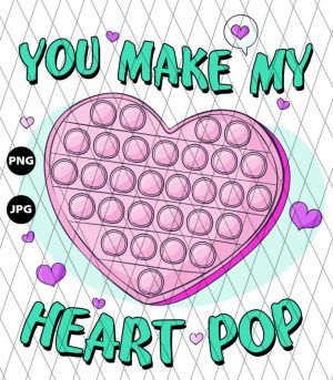 You Make My Heart Pop PNG