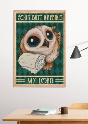 Your Butt Napkins My Lord Poster Print