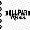 Ballpark Mama Svg File