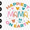 Happiest Mama On Earth Svg File