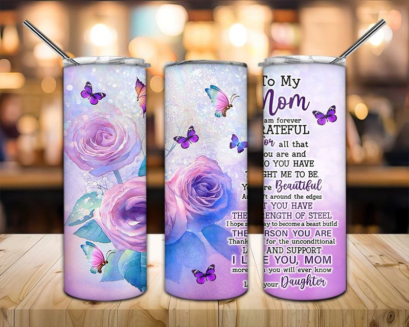 Mother’s Day To My Mom Tumbler PNG Mother's Day To My Mom Tumbler PNG