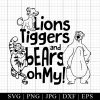 Lions tiggers and bears oh my svg file, Disney SVG