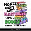 Money Can'T Buy Happiness But It Can Buy Books Png