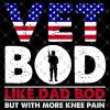 Vet Bod Like Dad Bod But With More Knee Pain Png