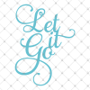 Let It Go Svg File