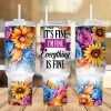 It's Fine I'm Fine Everything is fine 40 oz 2 piece Tumbler Wrap