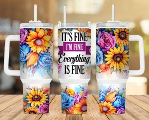 It's Fine I'm Fine Everything is fine 40 oz 2 piece Tumbler Wrap