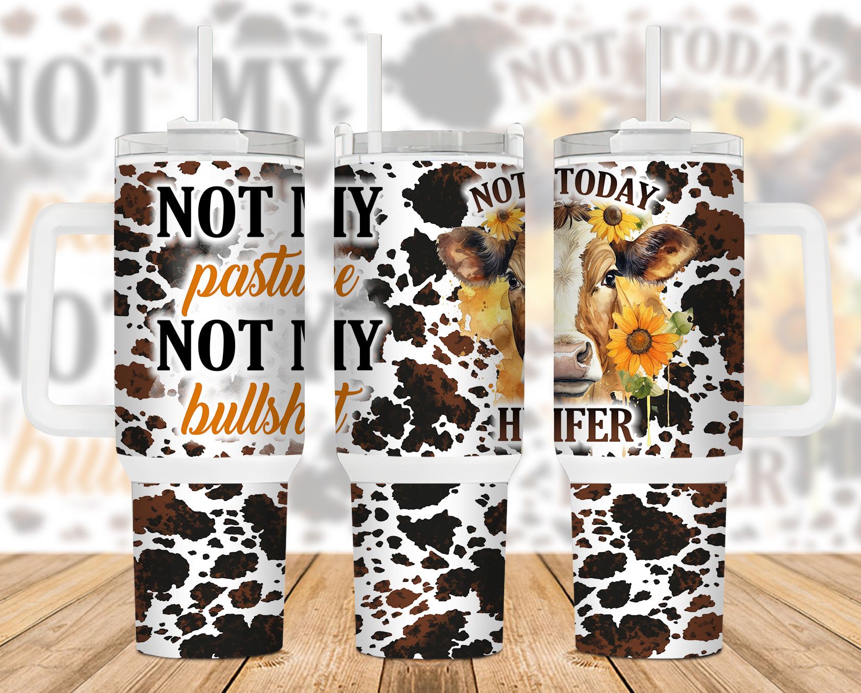 Not Today Heifer Cow 40 oz 2 piece Tumbler Wrap Not Today Heifer Cow 40 oz 2 piece Tumbler Wrap