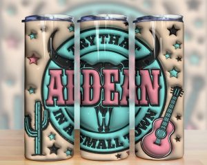 3D Inflated Try That in a Small Town Tumbler PNG