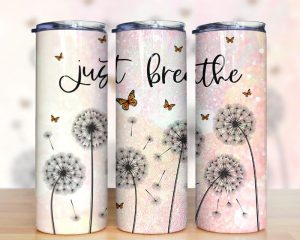 Dandelion Just Breathe Tumbler PNG