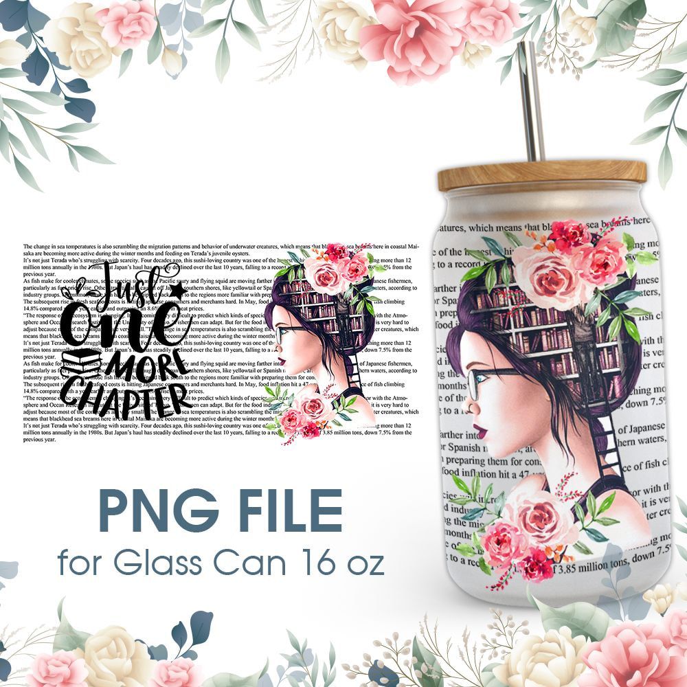 Just One More Chapter Book Girl 16 oz Glass Can PNG File Just One More Chapter Book Girl 16 oz Glass Can PNG File